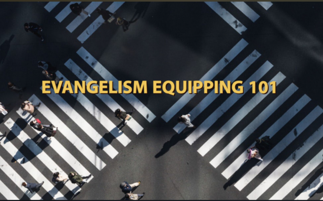 Evangelism Equipping 101